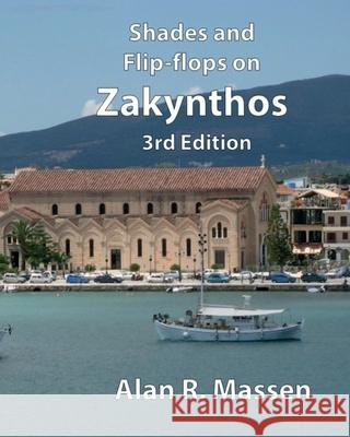 Shades and Flip-flops on Zakynthos Massen, Alan R. 9780993559136 Rainbow Publications UK