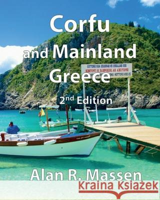 Corfu and Mainland Greece Alan R. Massen 9780993559150 Rainbow Publications UK