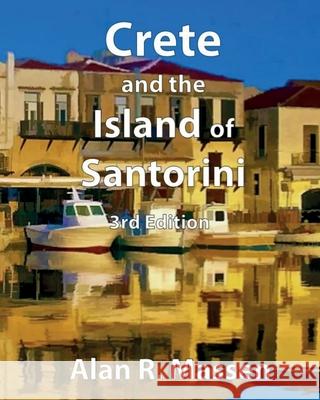 Crete and the Island of Santorini Alan R. Massen 9780993559167 Rainbow Publications UK