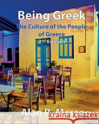 Being Greek - The Culture of the People of Greece Alan R. Massen 9780993559198 Rainbow Publications UK