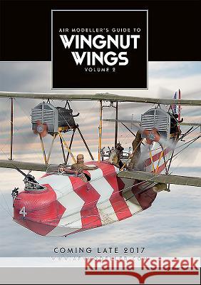Wingnut Wings: Volume 2  9780993564611 Afv Modeller