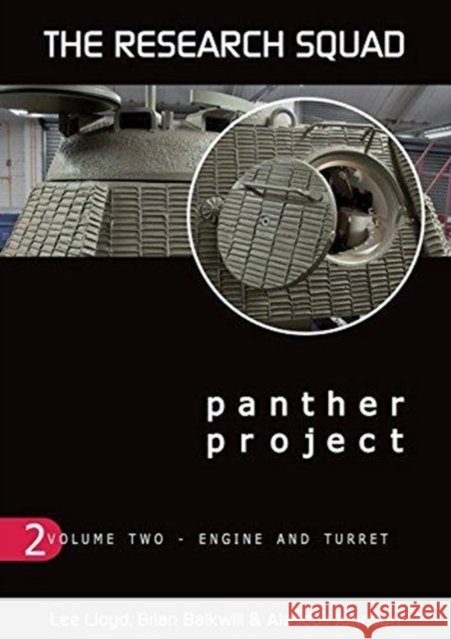 Panther Project: Volume 2 - Engine and Turret Lloyd, Lee 9780993564642