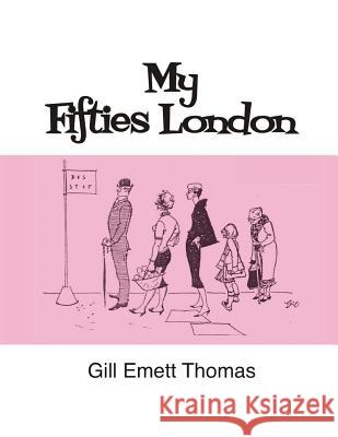 My Fifties London Gill Emett Thomas 9780993565861