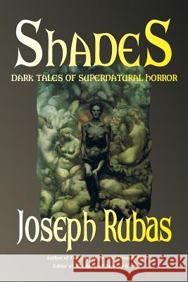 Shades Joseph Rubas David A. Riley 9780993574290 Parallel Universe Publications