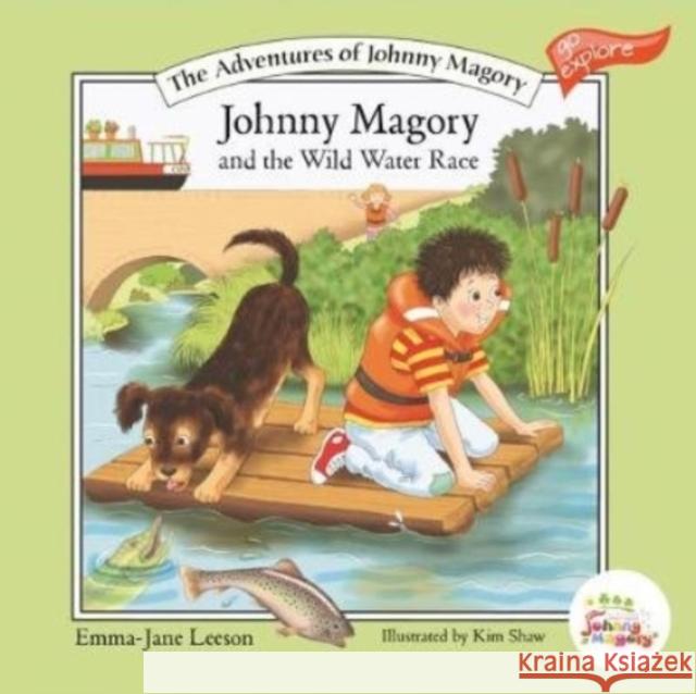 JOHNNY MAGORY & THE WILD WATER RACE EMMA-JANE LEESON 9780993579257