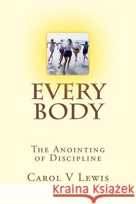 Everybody: The anointing of Discipline Lewis, Carol V. 9780993598623