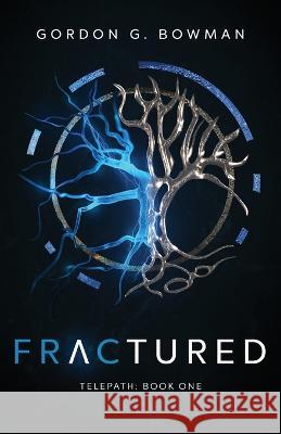 Fractured Bowman, Gordon G. 9780993605765 Churchill Livingstone