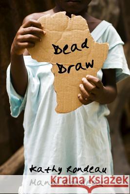 Dead Draw Kathy Rondeau, Mandi Rondeau 9780993606601