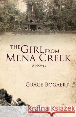 The Girl from Mena Creek Grace Bogaert 9780993608605