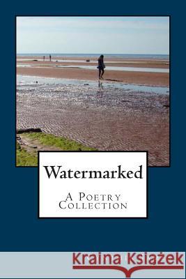 Watermarked - A Poetry Collection Cynthia James 9780993609404 Cynthia James