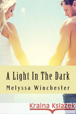 A Light In The Dark Winchester, Melyssa 9780993621499