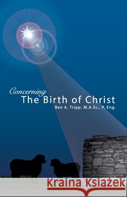 Concerning the Birth of Christ Ben Tripp 9780993634956