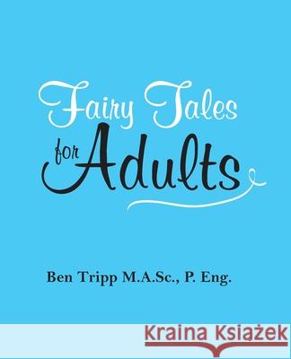 Fairy Tales for Adults Ben Tripp 9780993634963