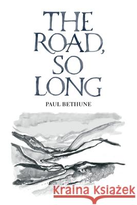 The Road, So Long Paul Bethune Laura Lavender Clint Hutzulak 9780993636721 Above the Noise