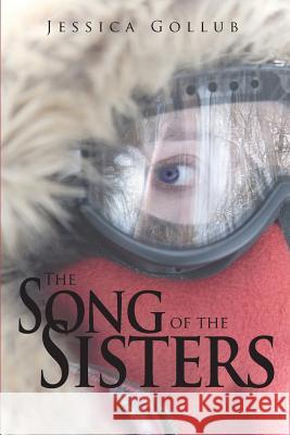 The Song of the Sisters Jessica Gollub 9780993638879 John Geister Publishing