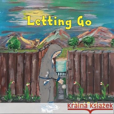 Letting Go Noel G. Fedrau Mervin John Fedrau 9780993667862 Write on the Rock Press