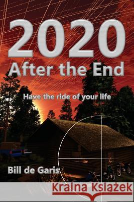 2020: After the End Bill De Garis 9780993681707