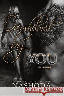 Overwhelmed by You Nashoda Rose 9780993702327 Cindy Paterson