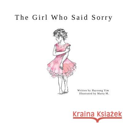 The Girl Who Said Sorry Hayoung Yim Marta Maszkiewicz 9780993717482
