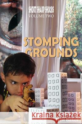 Stomping Grounds C. J. Henderson Aaron Smith Neil Baker 9780993718021