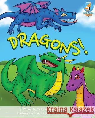 Dragons!: Dragons! MR Carlos Alonzo Morales 9780993718618