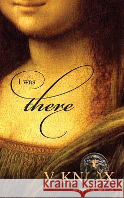 I was there: the poetry of time travel Knox, V. 9780993738081 Silent K Publishing