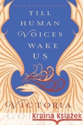 Till Human Voices Wake Us Victoria Goddard 9780993752209 Underhill Books