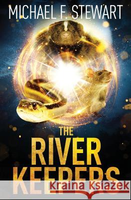 The River Keepers Michael F. Stewart 9780993757976 Publishing House