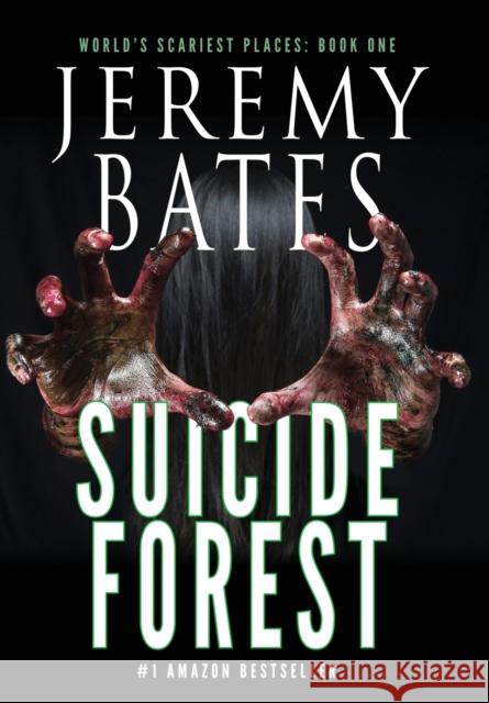 Suicide Forest Jeremy Bates 9780993764684 Ghillinnein Books