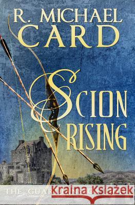 Scion Rising R. Michael Card 9780993765193