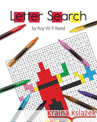 Letter Search Roy W. P. Reed 9780993781292 Wisenheimer Press