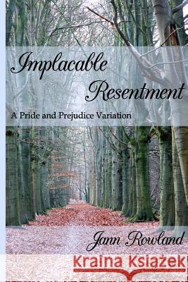 Implacable Resentment Jann Rowland 9780993797767 One Good Sonnet Publishing