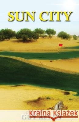 Sun City Guy Allen 9780993810701 Talisman Publications