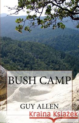 Bush Camp Guy Allen 9780993810763 Talisman Publications