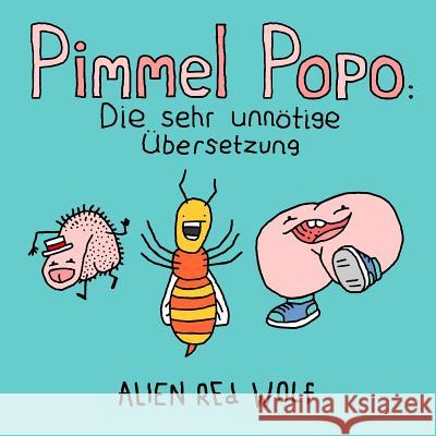 Pimmel Popo: Pimmel Popo: Die sehr unnötige Übersetzung Casey, P. 9780993811159 Blankspace Publications