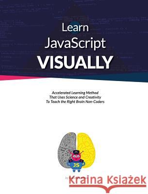 Learn JavaScript Visually Ivelin Demirov 9780993836701 NAI Inc.