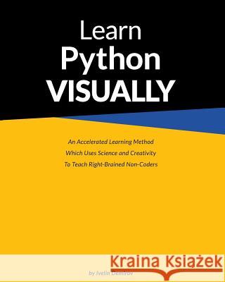 Learn Python Visually (paperback) Ivelin, Demirov 9780993836725 NAI Inc.