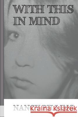 With This In Mind: A Memoir Pilling, Nancy 9780993846021