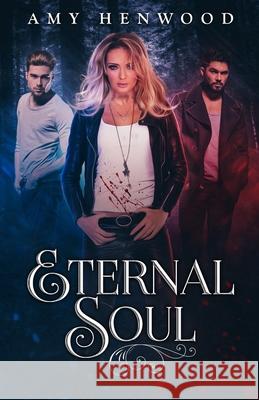 Eternal Soul Amy Henwood 9780993846427