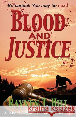 Blood and Justice: A Private Investigator Mystery Series Rayven T. Hill 9780993862502 Ray of Joy Publishing