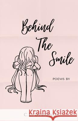 Behind The Smile C E Dimond 9780993870163 Library and Archives Canada