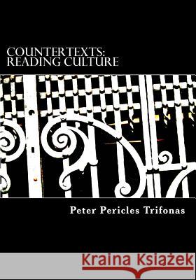 CounterTexts: Reading Culture Peter Pericles Trifonas (University of Toronto Canada) 9780993895302 Posttexte