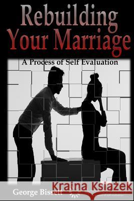 Rebuilding Your Marriage George Bissett 9780993908422 George Bissett