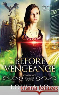 Before Vengeance Louisa Lo 9780993939631 Tin Can Press