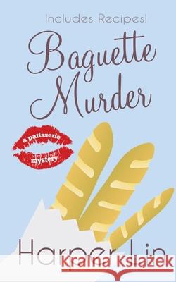 Baguette Murder Harper Lin 9780993949517 Harper Lin Books