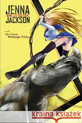 Jenna Jackson Girl Detective Issue 7: The Chinese Horoscope Killer Randall Jessup 9780993969966 Intellisource Media Inc.
