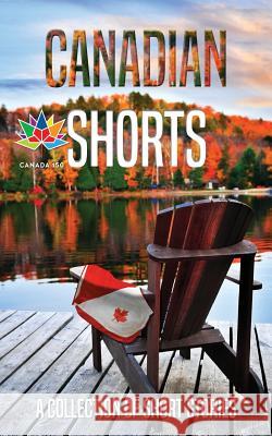 Canadian Shorts: A Collection of Short Stories Brenda Fisk Wayne Douglas Weedon Sara Mang 9780993982392 Mischievous Books