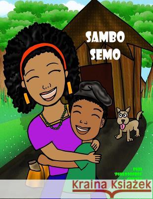 Sambo Semo: What you can do when someone believes in you! Los Banos, Carizza 9780993994456