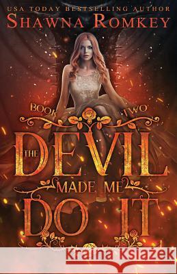 The Devil Made Me Do It Shawna Romkey 9780993995835