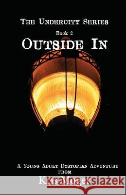 Outside In Moger, Kris 9780994002266 Juliette Publications